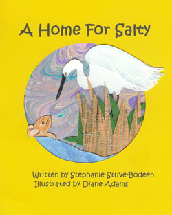 A Home for Salty, written by Stephanie Stuve-Boden and illustrated by Diane Adams.